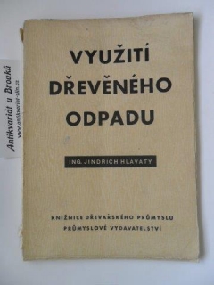 J. HLAVATÝ - VYUŽITÍ DŘEVĚNÉHO ODPADU