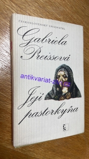 Gabriela Preissová - Její pastorkyně