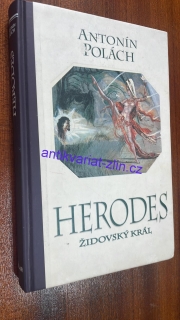 Antonín Polách - HERODES ŽIDOVSKÝ KRÁL