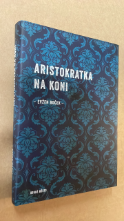 EVŽEN BOČEK - ARISTOKRATKA NA KONI