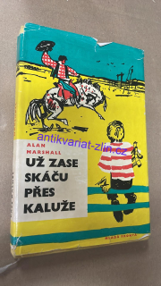 ALAN MARSHALL - UŽ ZASE SKÁČE PŘES KALUŽE
