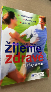 Dr. ULRICH STRUNZ - ŽIJEME ZDRAVĚ