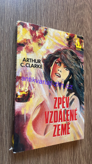ARTHUR C. CLARKE - ZPĚV VZDÁLENÉ ZEMĚ