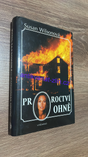 SUSAN WILSONOVÁ - PROROCTVÍ OHNĚ