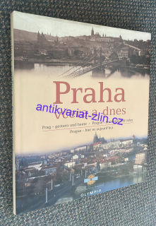 PRAHA CČERA A DNES