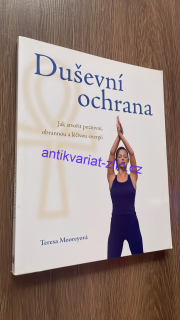 TERESA MOOREYOVÁ - DUŠEVNÍ OCHRANA