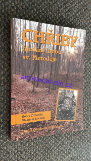 Bořek Žižlavský - CHŘIBY hledání hrobu sv. Metoděje