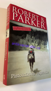 ROBERT B. PARKER - PISTOLNÍKOVA RAPSODIE