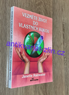 Janette Rainwater - Vezměte život do vlastních rukou