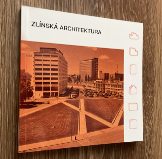 ZLÍNSKÁ ARCHITEKTURA