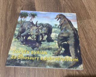ZDENĚK BURIAN - ZA dinosaury a dobrodružstvím