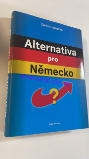 DAVID HANUŠKA : ALTERNATIVA PRO NĚMECKO