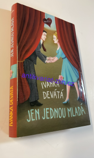 IVANKA DEVÁTÁ : JEN JEDNOU MLADÁ