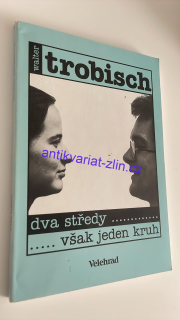 Walter Trobisch : Dva středy...však jeden kruh