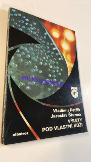 Vladimír Petřík : Výlety pod vlastní kůži