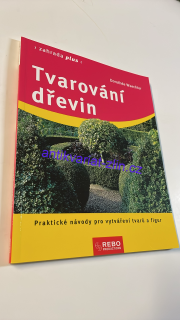 Dorothée Waechter : Tvarování dřevin