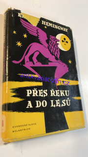 Ernest Hemingway : Přes řeku a do lesů