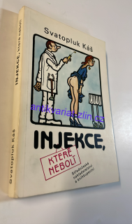 SVATOPLUK KÁŠ : INJEKCE