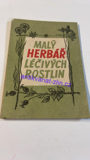 MALÝ HERBÁŘ LÉČIVÝCH ROSTLIN