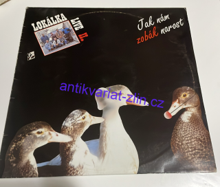 LP LOKÁLKA LIVE II. Jak nám zobák narostl