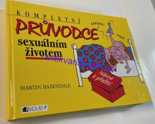 Martin Baxendale : Kompletní průvodce sexuálním životem