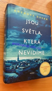 ANTHONY DOERR : JSOU SVĚTLA, KTERÁ NEVIDÍME