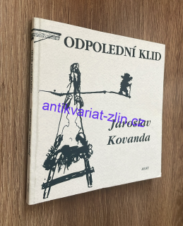 JAROSLAV KOVANDA : ODPOLEDNÍ KLID