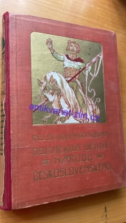 JAN DOLENSKÝ : OBRÁZKOVÉ DĚJINY NÁRODA ČESKOSLOVENSKÉHO