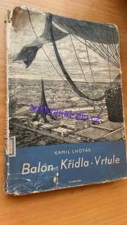 KAMIL LHOTÁK : BALÓN, KŘÍDLA, VRTULE