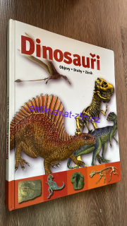 DINOSAUŘI : OBJEVY - DRUHY - ZÁNIK