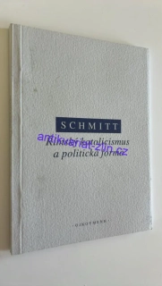 SCHMITT : ŘÍMSKÝ KATOLICISMUS A POLITICKÁ FORMA