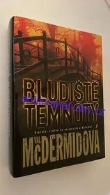 VAL MCDERMIDOVÁ : BLUDIŠTĚ TEMNOTY
