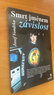 JOSEF VONDRKA : SMRT JMÉNEM ZÁVISLOST