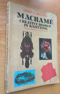 DONA Z. MEILACH : MACRAMÉ 