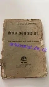 ING. JAROSLAV HANZLÍČEK : MECHANICKÁ TECHNOLOGIE