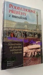 PODIVUHODNÉ PŘÍBĚHY Z MINULOSTI