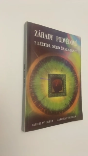 JAROSLAV ERBEN : ZÁHADY PODVĚDOMÍ