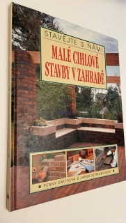 PENNY SWIFTOVÁ : MALÉ CIHLOVÉ STAVBY V ZAHRADĚ
