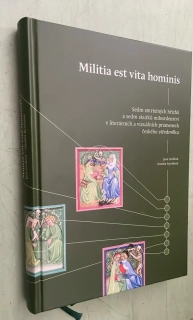 JANA GROLLOVÁ : Militia est vita hominis