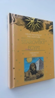 TAJEMSTVÍ SFING : STAROVĚKÝ EGYPT