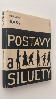 EDUARD BASS : POSTAVY A SILUETY