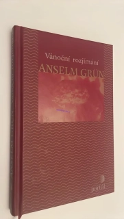 ANSELM GRÜN : VÁNOČNÍ ROZJÍMÁNÍ