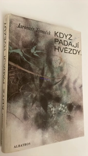 JAROMÍR TOMEČEK : KDYŽ PADAJÍ HVĚZDY