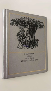 FRANTIŠEK HALAS : NAŠE PANÍ BOŽENA NĚMCOVÁ
