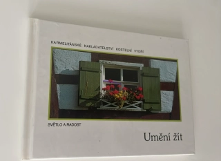 UMĚNÍ ŽÍT : SVĚTLO A RADOST