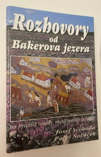 JOSEF SVOBODA : ROZHOVORY OD BAKEROVA JEZERA