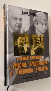 Pavel Taussig : O věrném filmování Antonie Medošínové a Theodora Pištěka