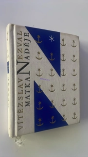VÍTĚZSLAV NEZVAL : MATKA NADĚJE