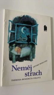 Theresia-Benedicta Uhlová Neměj strach - dětské modlitby