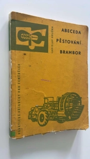 LADISLAV HRUŠKA : ABECEDA PĚSTOVÁNÍ BRAMBOR